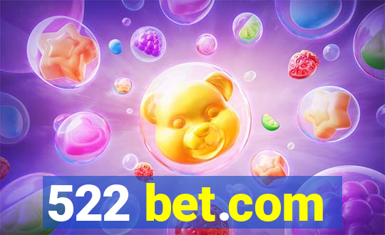 522 bet.com